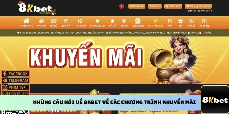 Những câu hỏi về 8kbet về các chương trình khuyến mãi